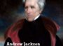 Andrew Jackson: história, conquistas e fatos
